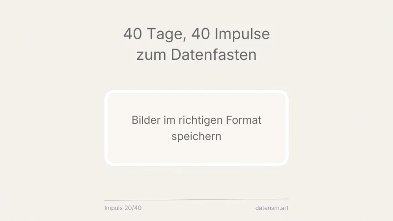 Halbzeit: Bilder im richtigen Format – 50 % kleiner, gleiche Qualität