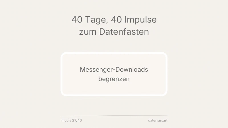 Messenger-Downloads begrenzen: nicht jede Datei muss sofort ankommen